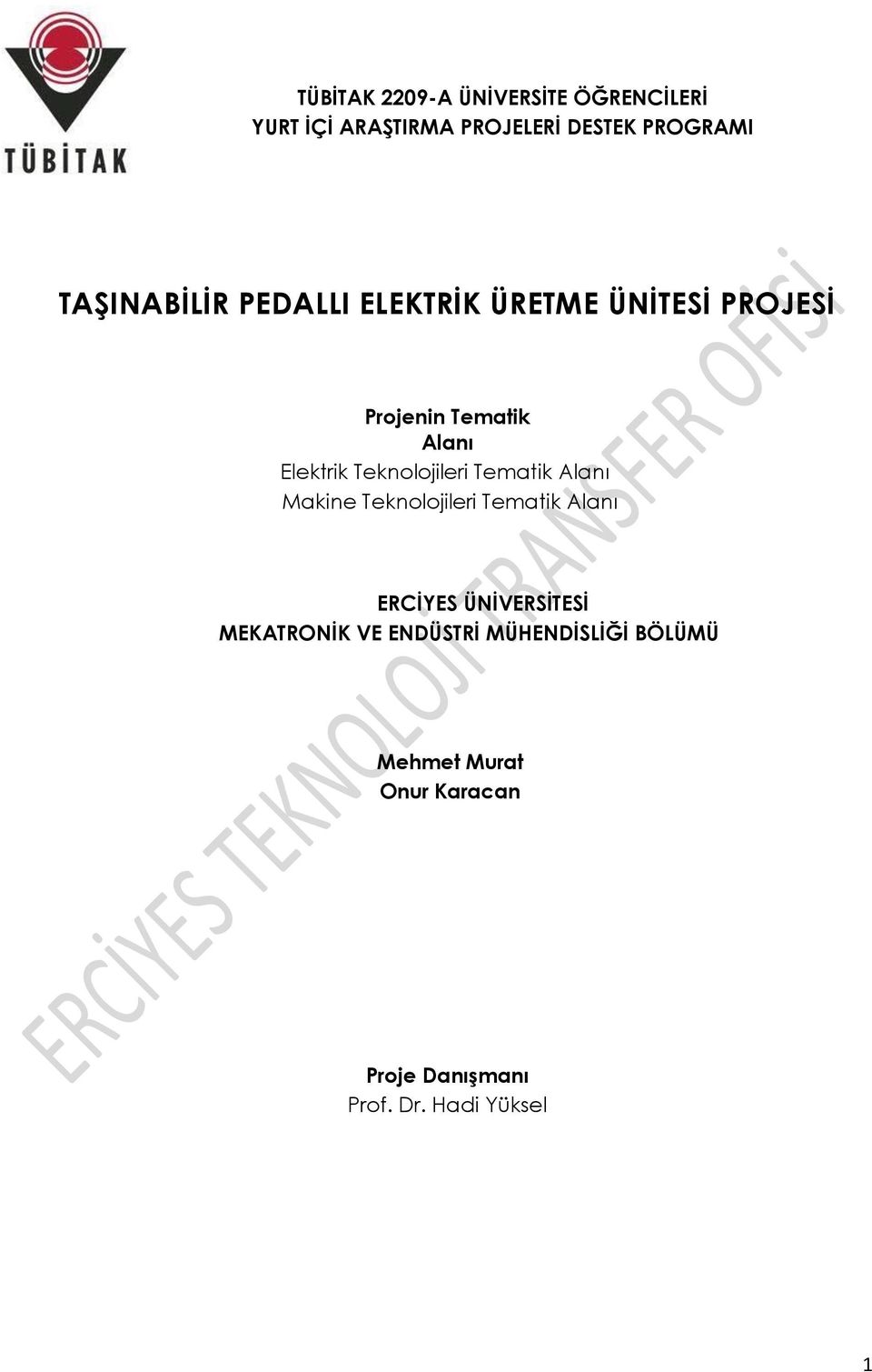 Teknolojileri Tematik Alanı Makine Teknolojileri Tematik Alanı ERCİYES ÜNİVERSİTESİ