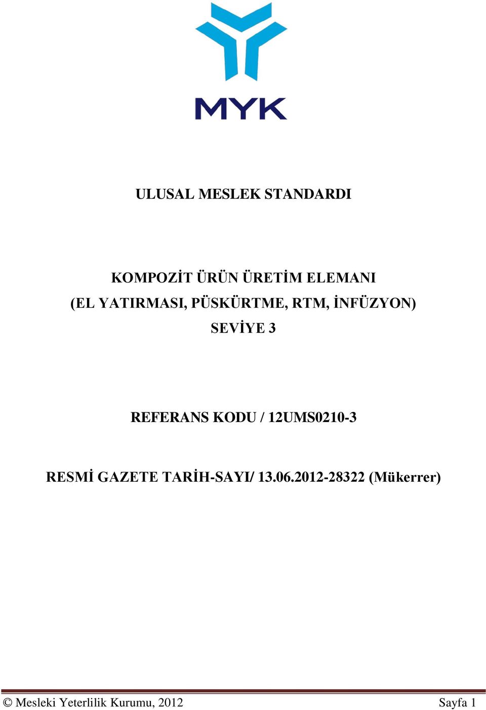 REFERANS KODU / 12UMS0210-3 RESMİ GAZETE TARİH-SAYI/ 13.