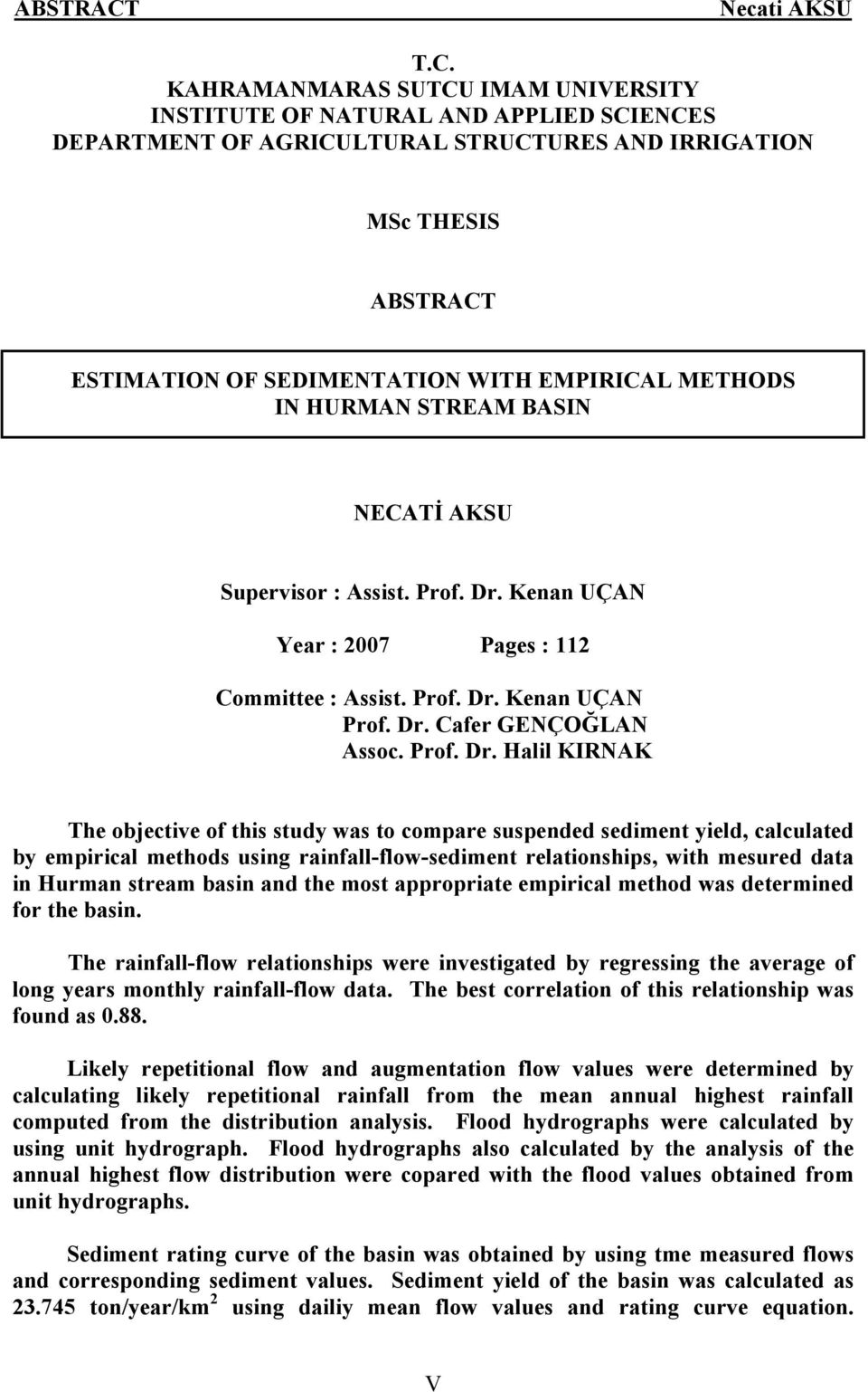 IN HURMAN STREAM BASIN NECATİ AKSU Supervisor : Assist. Prof. Dr.