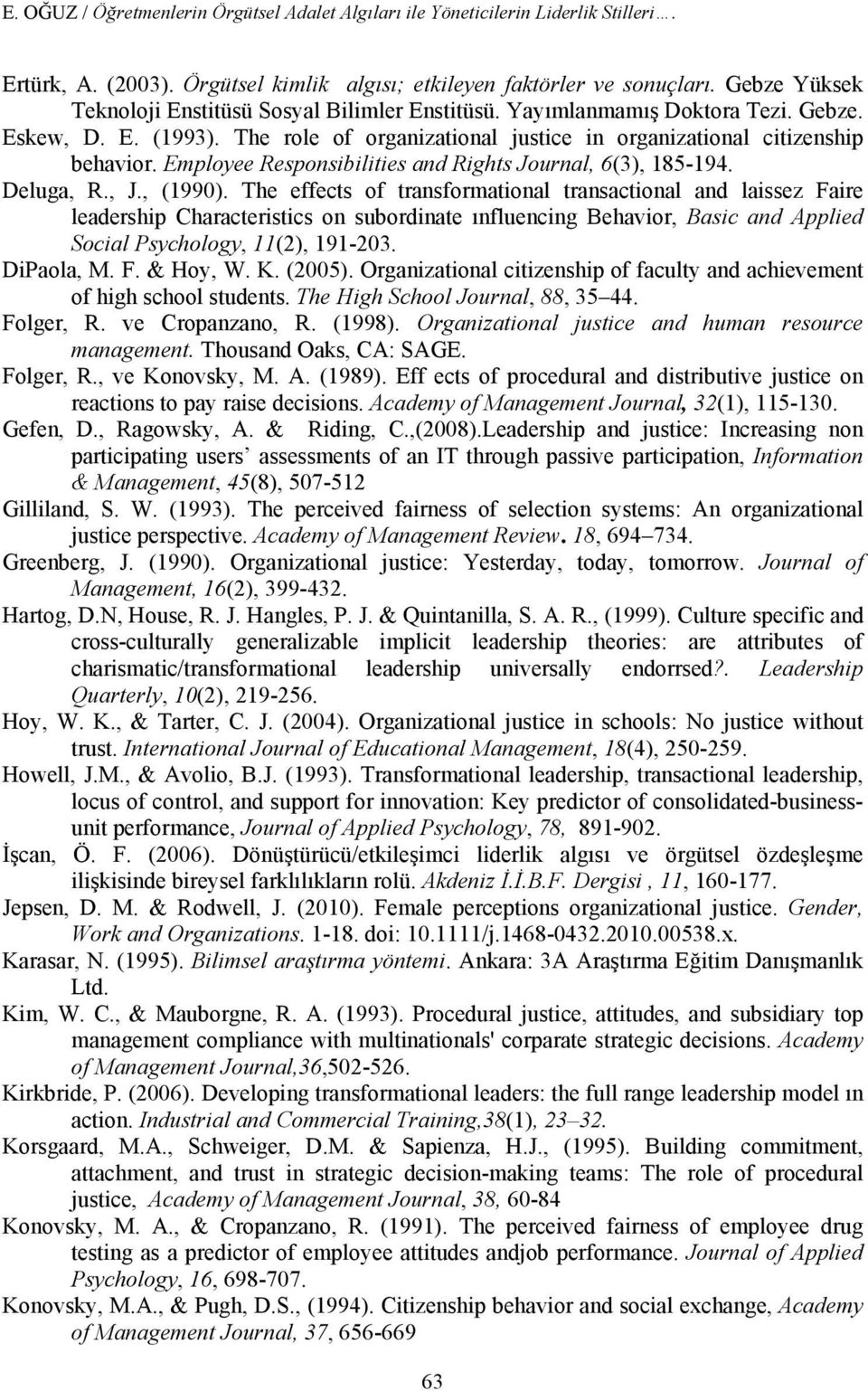 Employee Responsibilities and Rights Journal, 6(3), 185-194. Deluga, R., J., (1990).