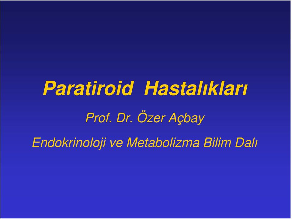 Dr. Özer Açbay