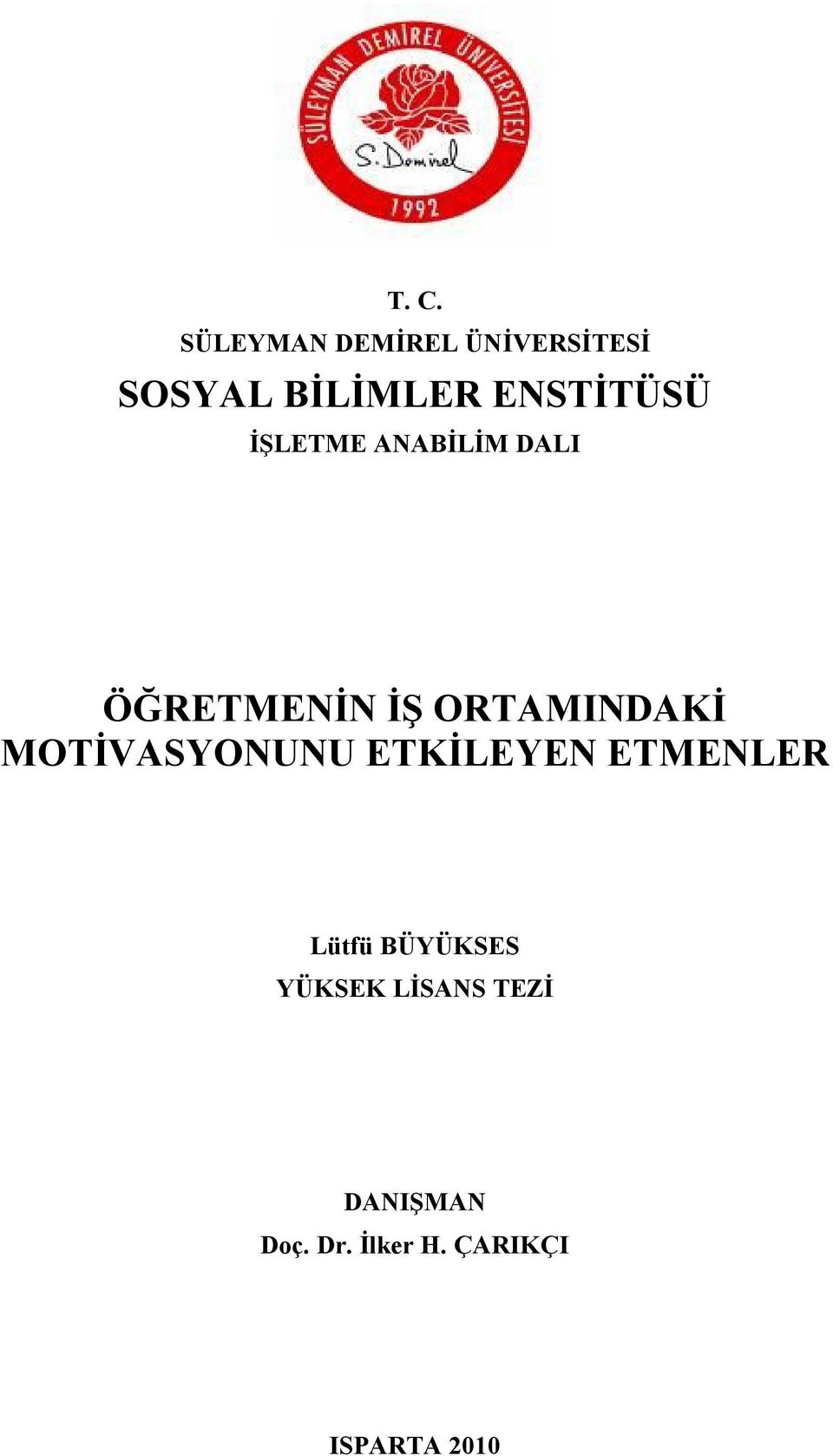 ORTAMINDAKİ MOTİVASYONUNU ETKİLEYEN ETMENLER Lütfü