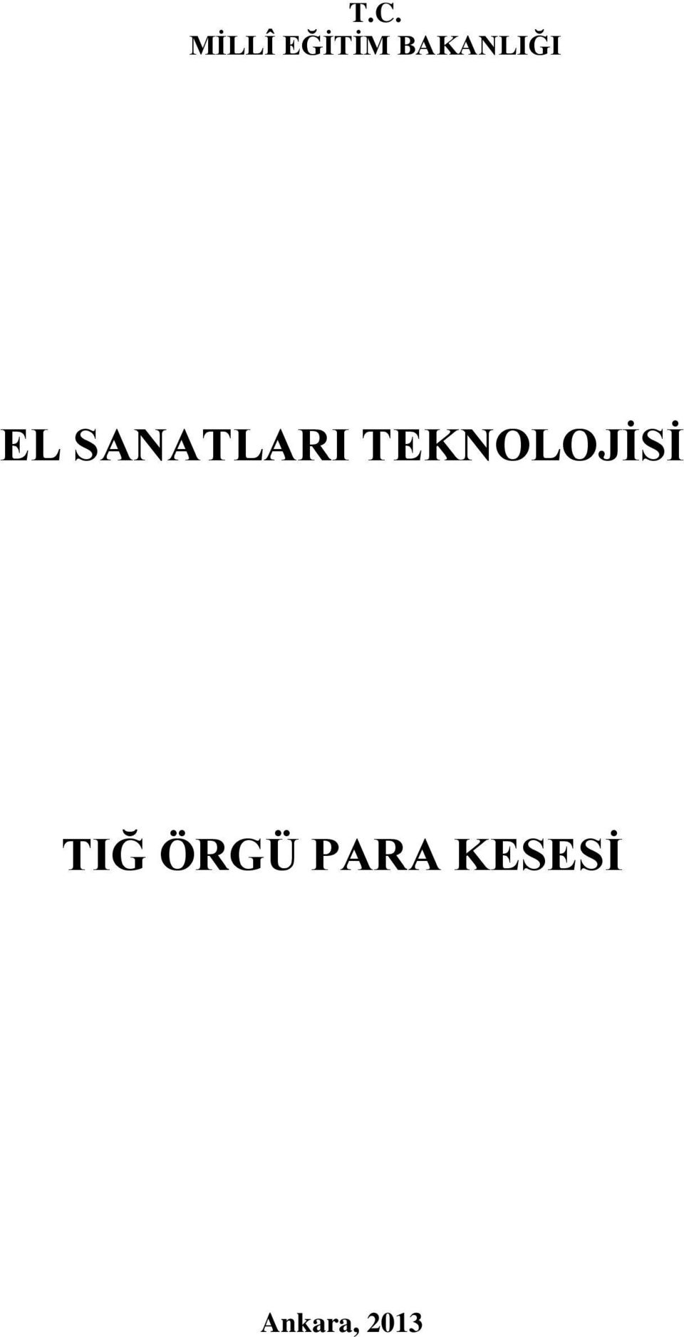 SANATLARI TEKNOLOJİSİ