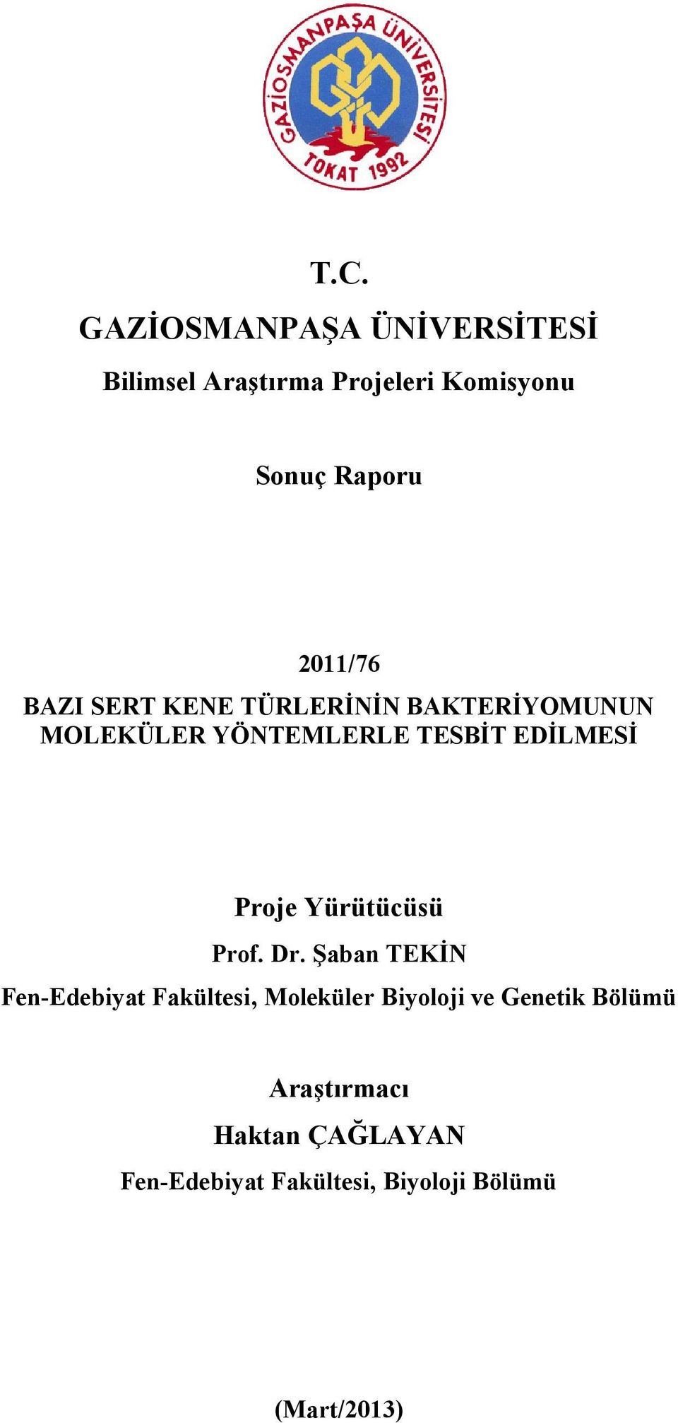 Proje Yürütücüsü Prof. Dr.