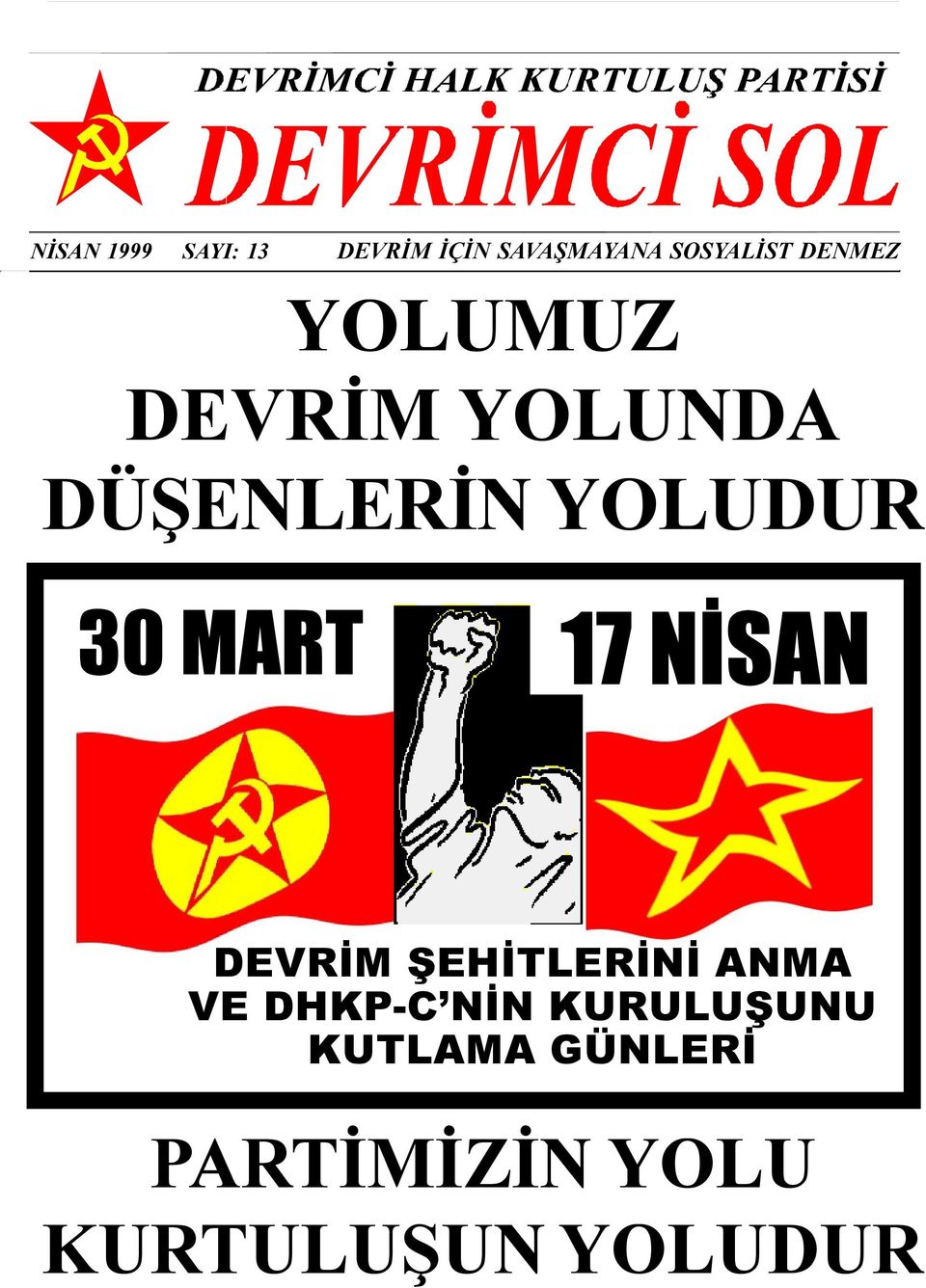 MART 17 NİSAN DEVRİM ŞEHİTLERİNİ ANMA VE DHKP-C NİN