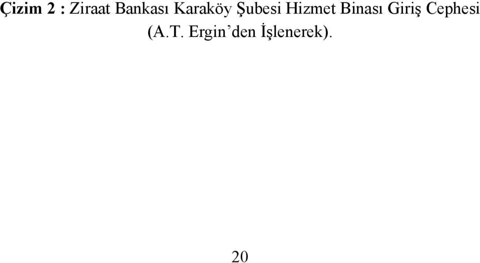 Binası Giriş Cephesi (A.