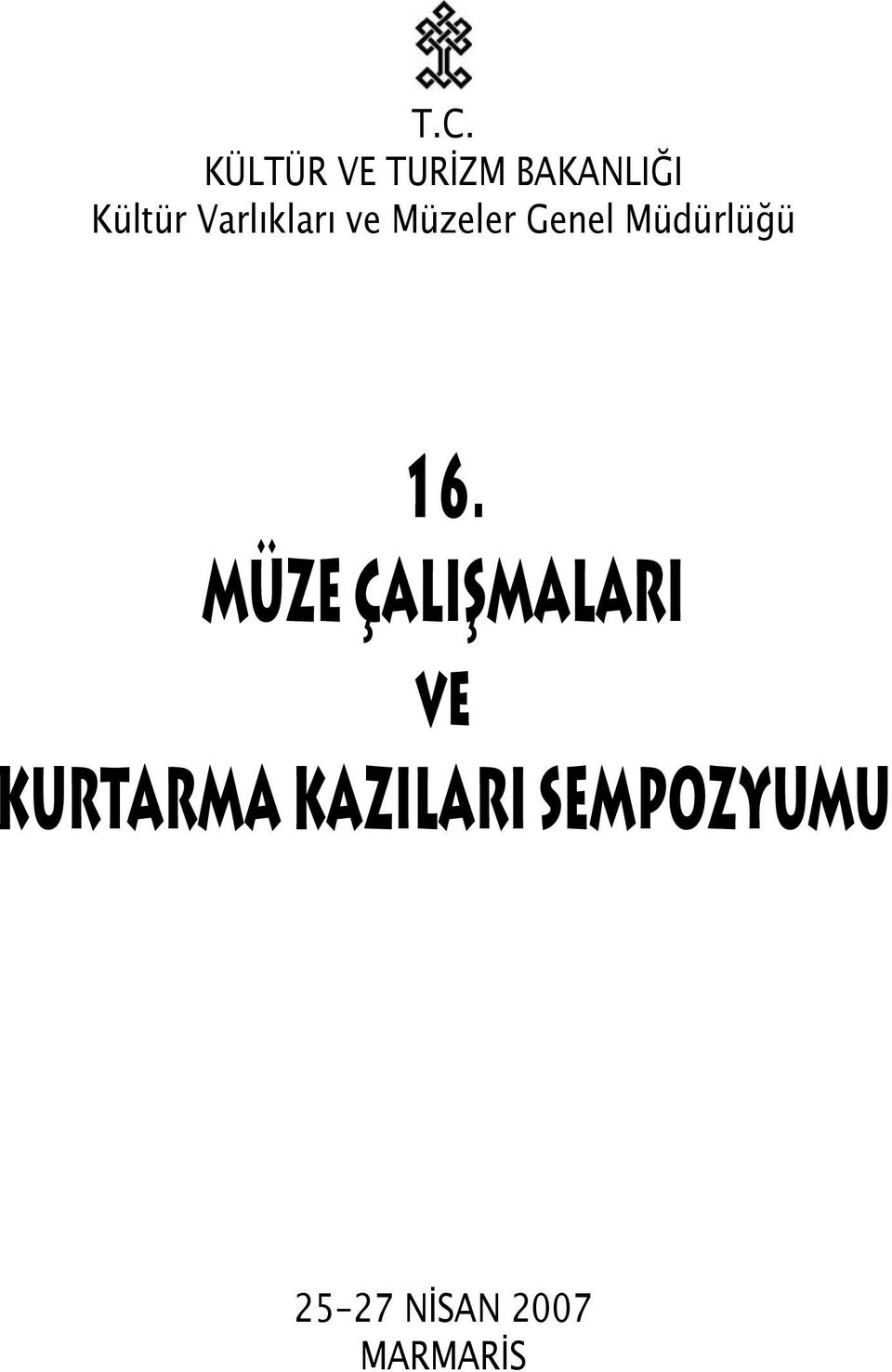 16. MÜZE ÇALIŞMALARI ve KURTARMA