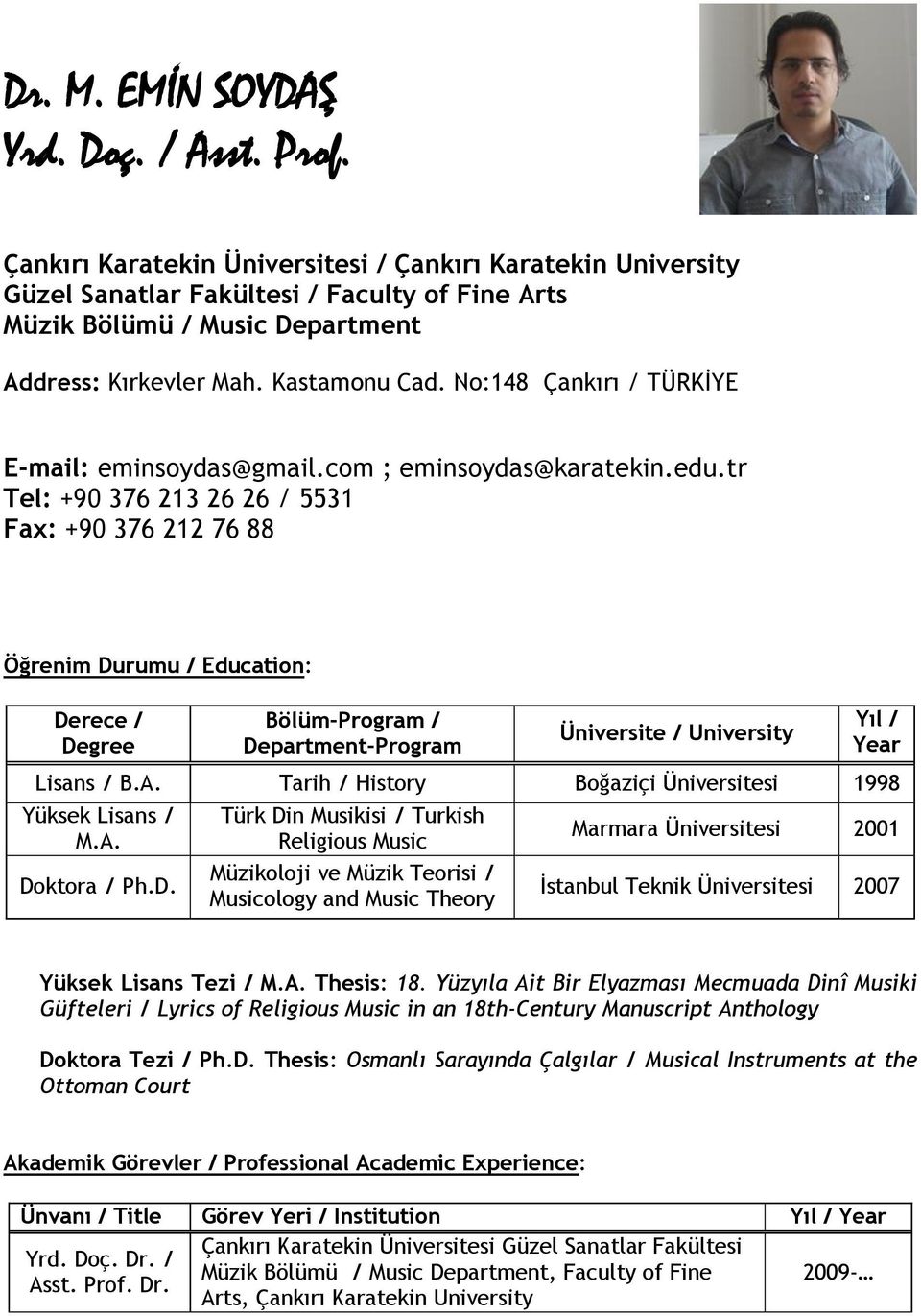 No:148 Çankırı / TÜRKİYE E-mail: eminsoydas@gmail.com ; eminsoydas@karatekin.edu.