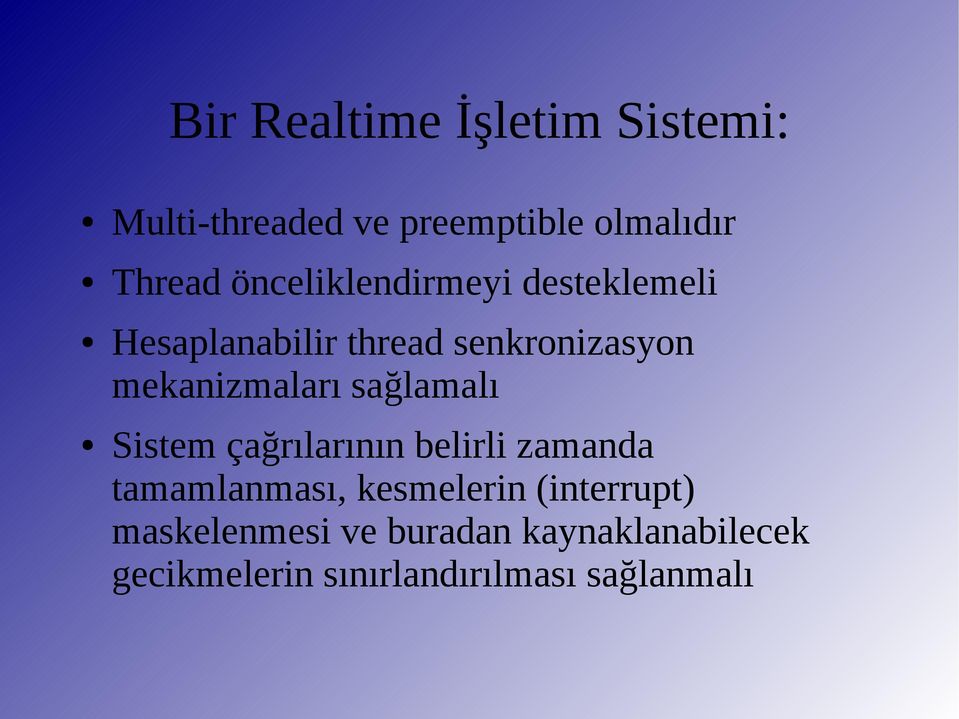 sağlamalı Sistem çağrılarının belirli zamanda tamamlanması, kesmelerin