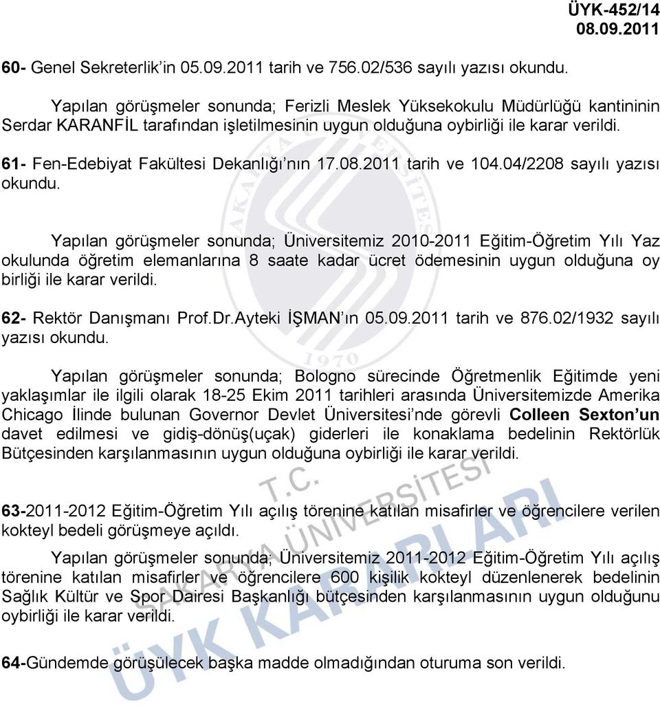 Fen-Edebiyat Fakültesi Dekanlığı nın 17.08.2011 tarih ve 104.
