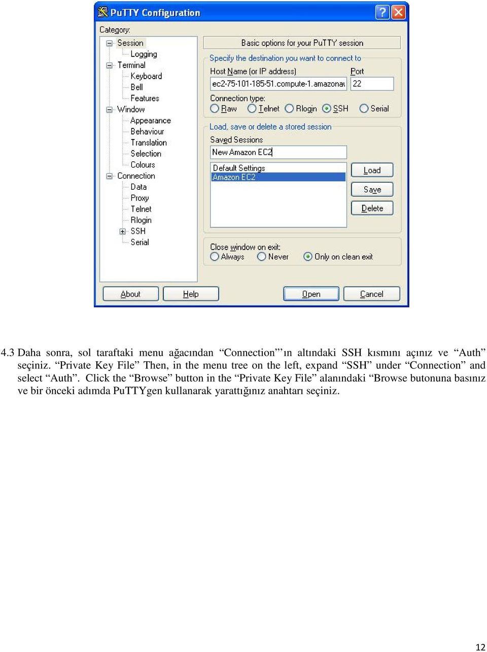 Private Key File Then, in the menu tree on the left, expand SSH under Connection and