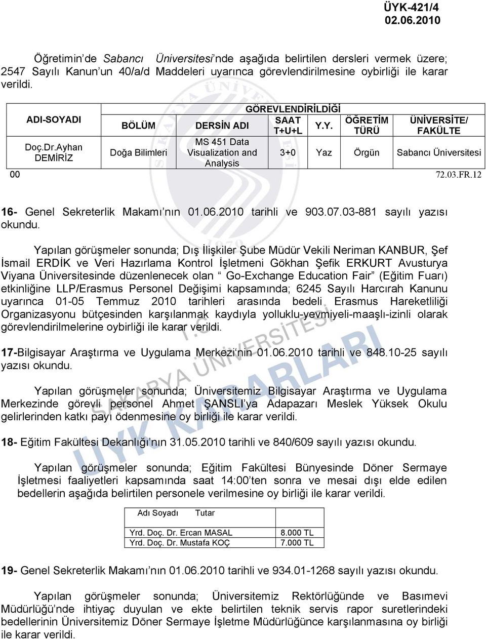 03.FR.12 16- Genel Sekreterlik Makamı nın 01.06.2010 tarihli ve 903.07.