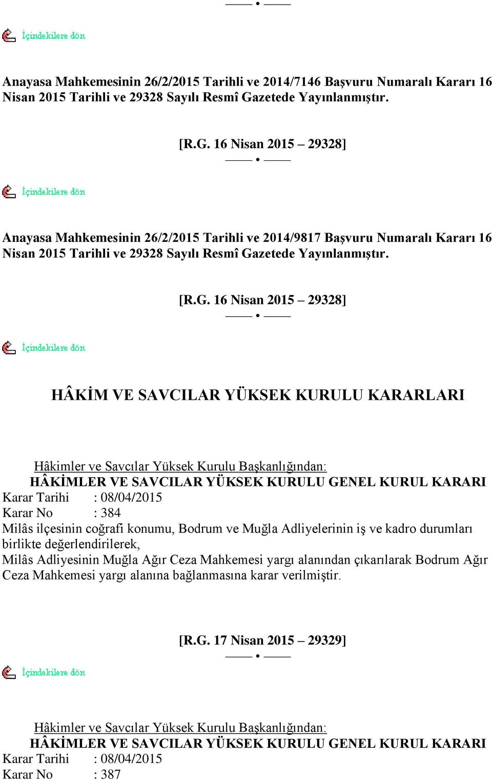 16 Nisan 2015 29328] Anayasa Mahkemesinin 26/2/2015 Tarihli ve 2014/9817 BaĢvuru Numaralı Kararı 16 Nisan 2015 Tarihli ve 29328 Sayılı Resmî Ga 16 Nisan 2015 29328] HÂKĠM VE SAVCILAR YÜKSEK KURULU