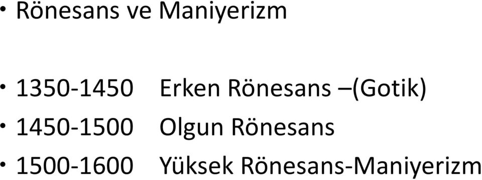 Erken Rönesans (Gotik) Olgun