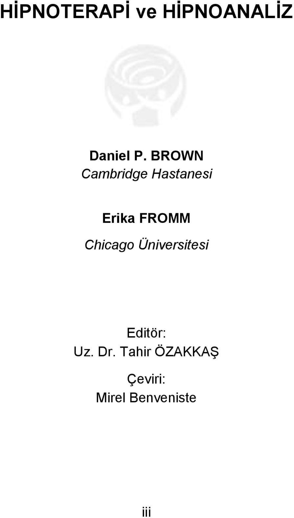 Chicago Üniversitesi Editör: Uz. Dr.