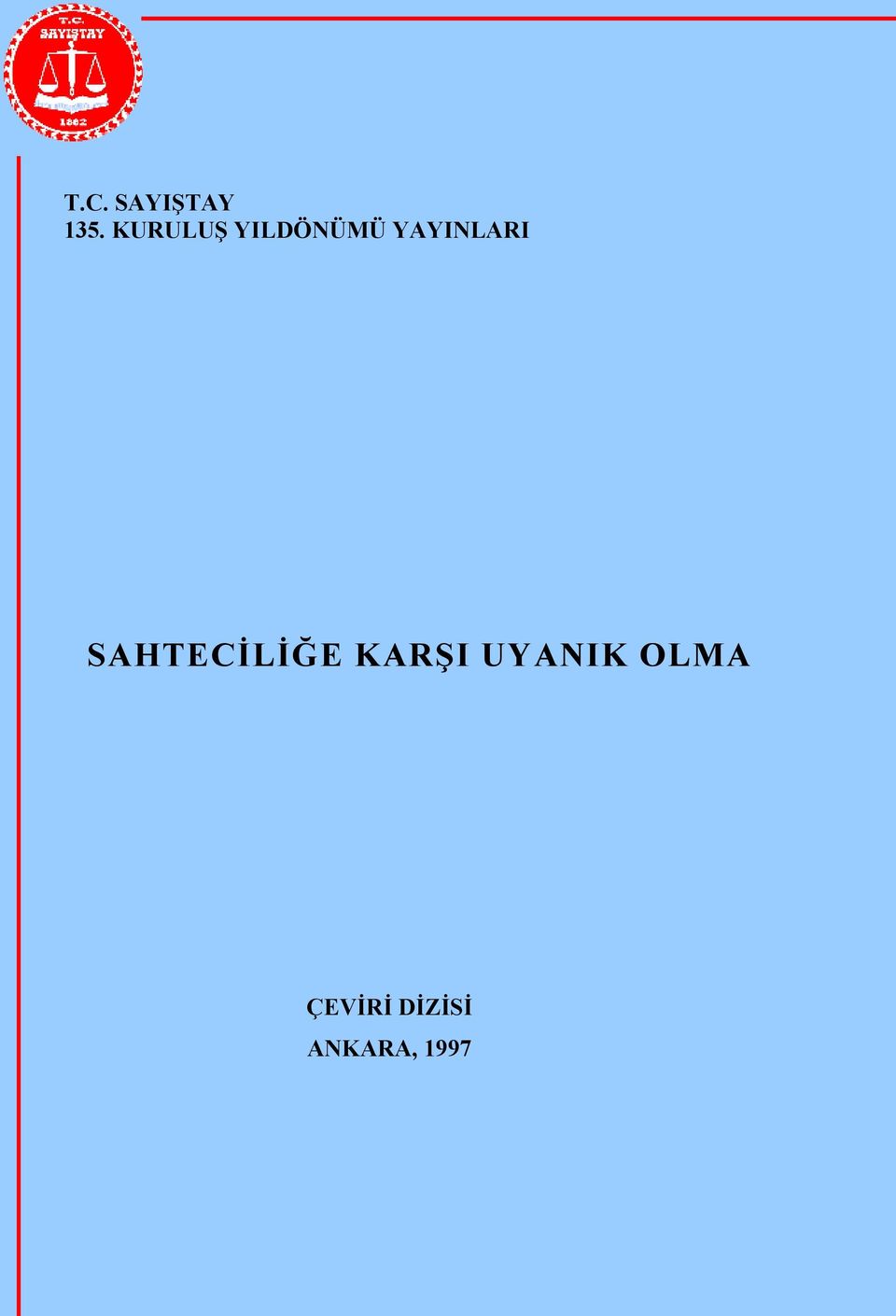 YAYINLARI SAHTECİLİĞE