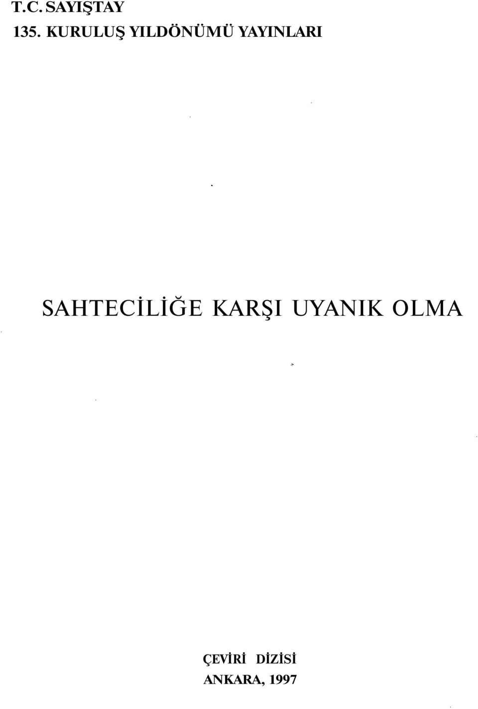 YAYINLARI SAHTECİLİĞE