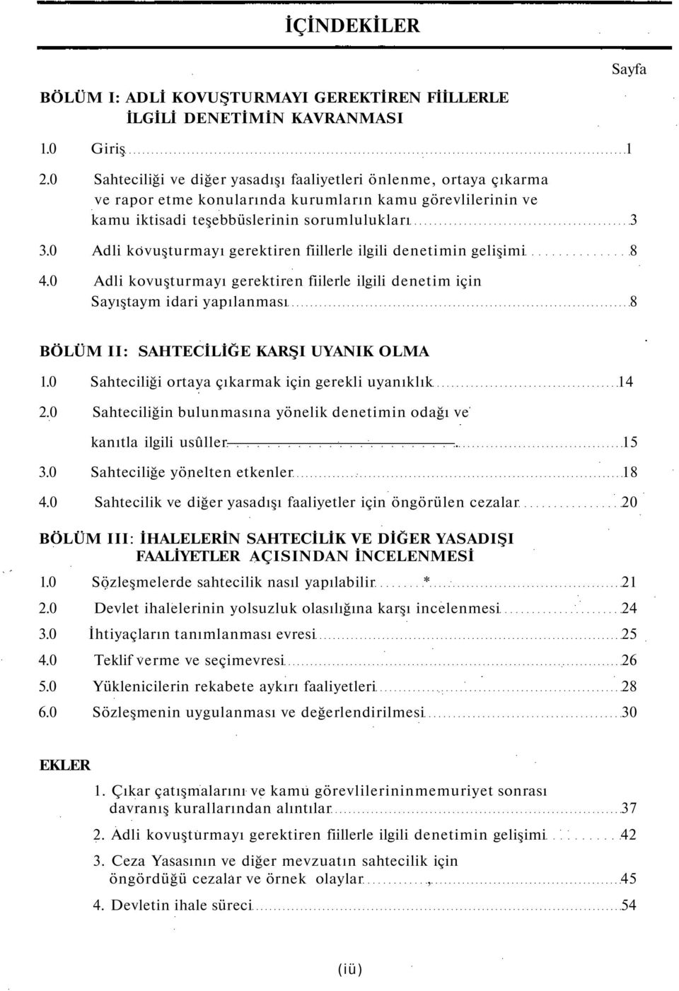 0 Adli kovuşturmayı gerektiren fiillerle ilgili denetimin gelişimi 8 4.