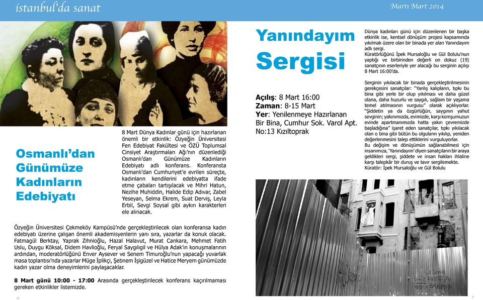 Osmanlı dan Günümüze Kadınların Edebiyatı 8 Mart Dünya Kadınlar günü için hazırlanan önemli bir etkinlik: Özyeğin Üniversitesi Fen Edebiyat Fakültesi ve ÖZÜ Toplumsal Cinsiyet Araştırmaları Ağı nın