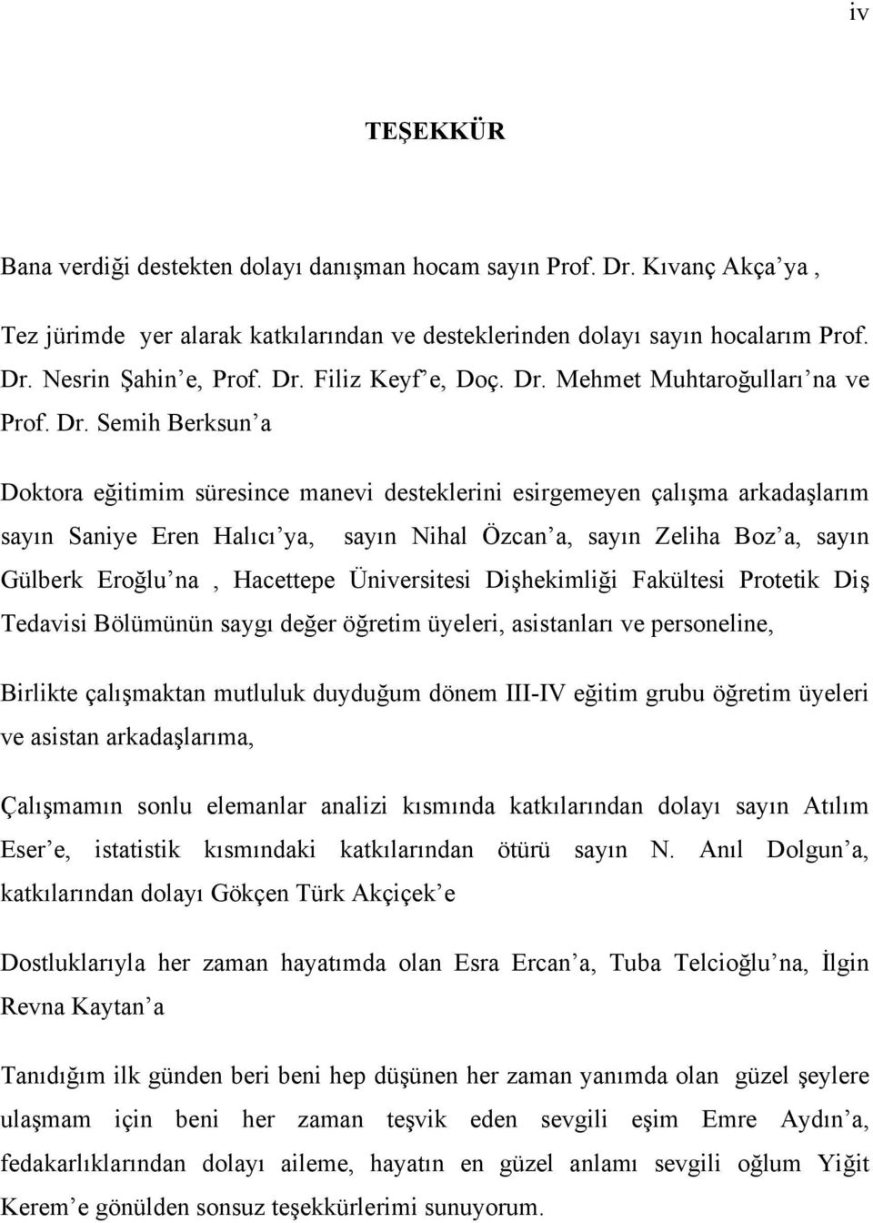 Mehmet Muhtaroğulları na ve Prof. Dr.