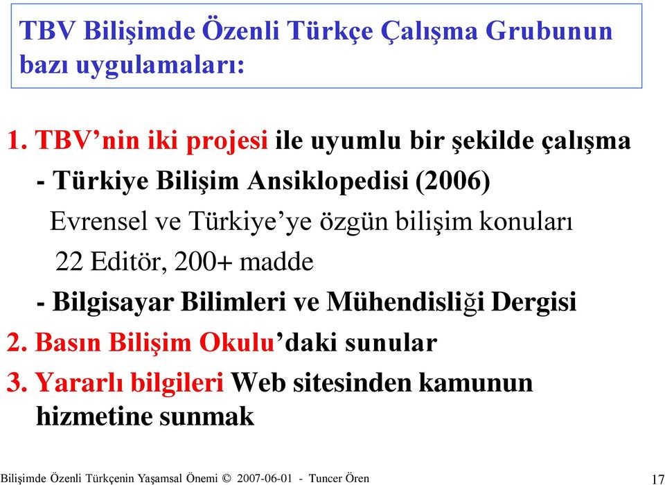 ye özgün bilişim konuları 22 Editör, 200+ madde - Bilgisayar Bilimleri ve Mühendisliği Dergisi 2.