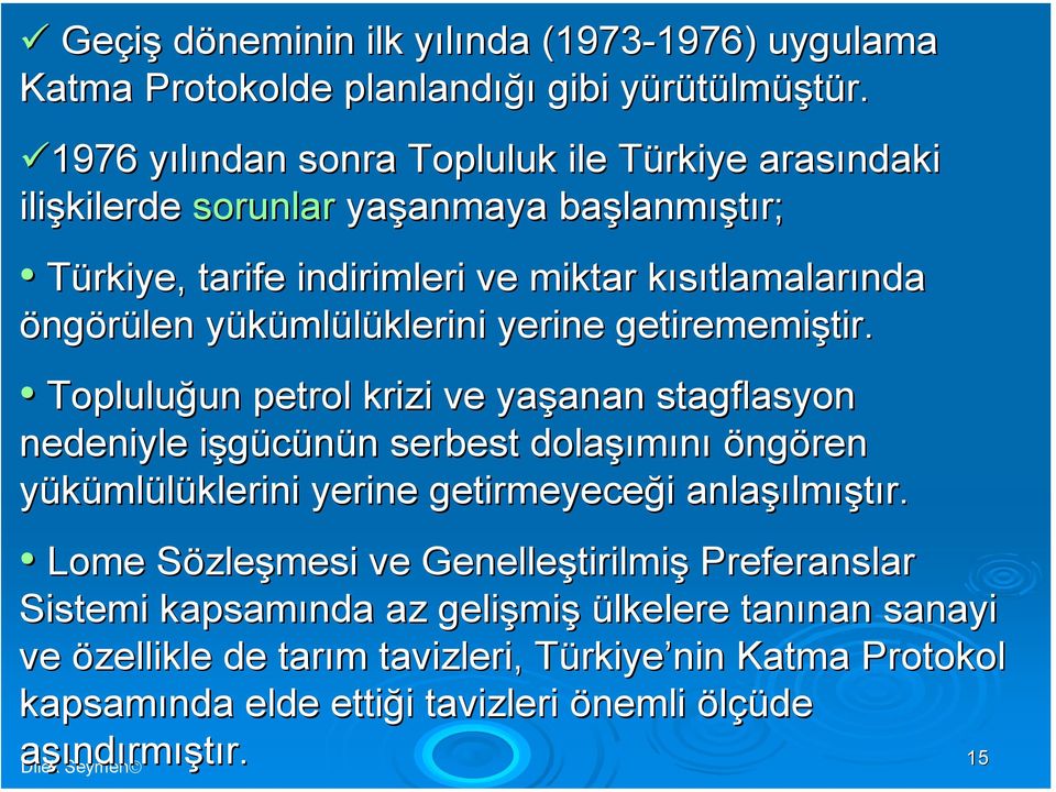 yükümly mlülüklerini yerine getirememiştir. ememiştir.