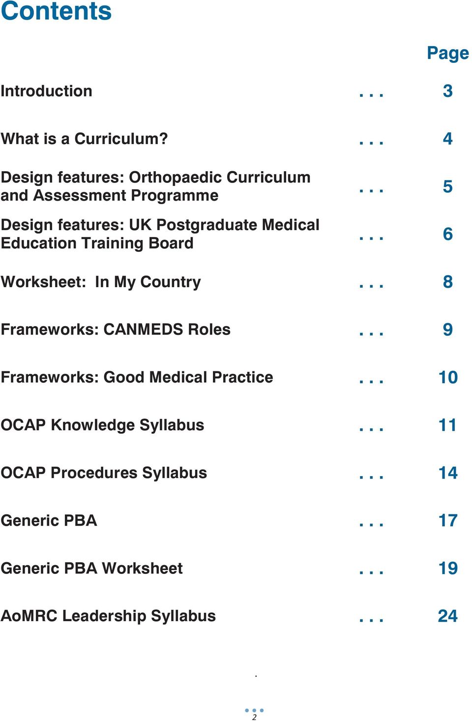 Medical Education Training Board... 5... 6 Worksheet: In My Country... 8 Frameworks: CANMEDS Roles.