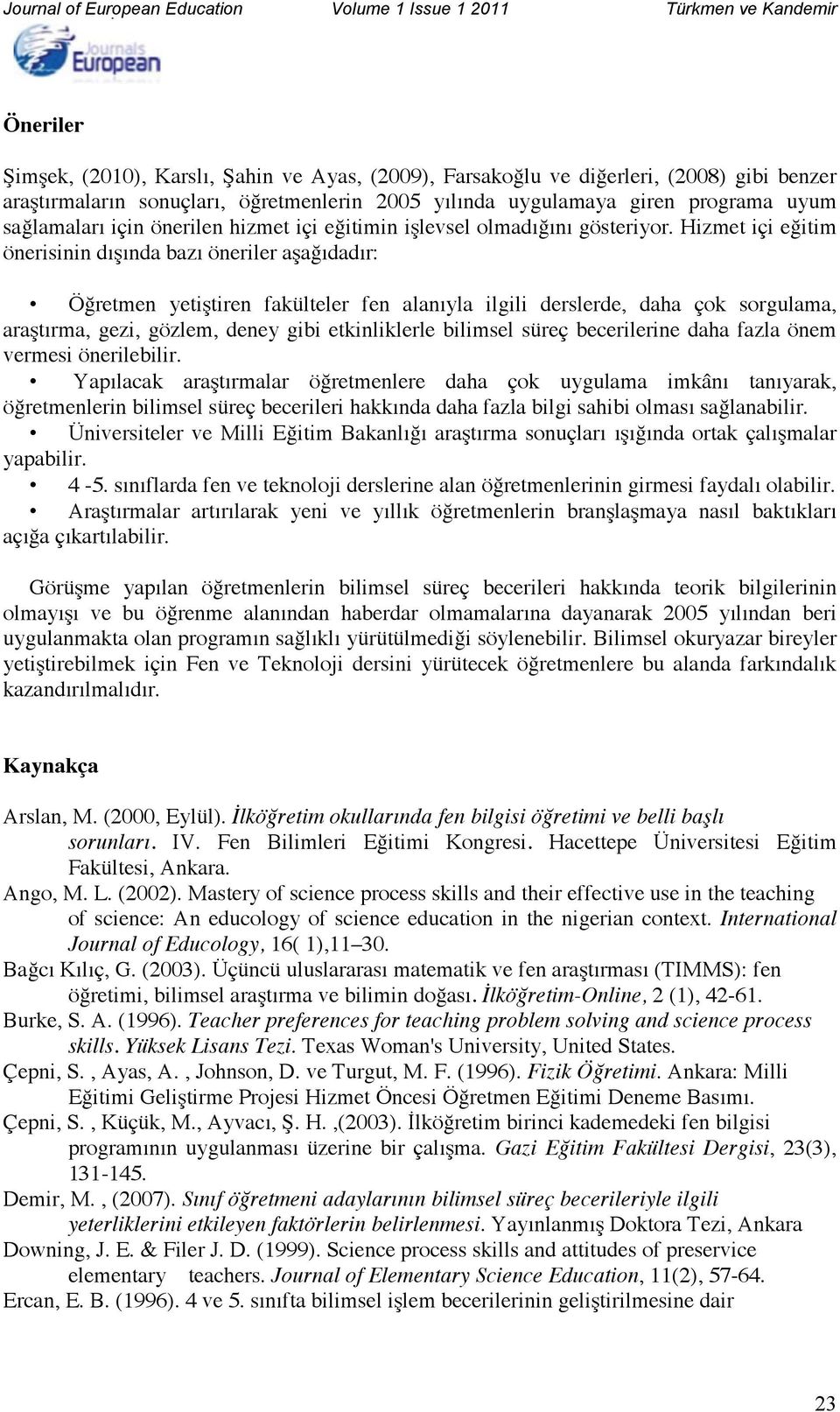)+:4#61, ; < Hakan 2005 yılında Türkmen* =1>-?@A&B9&@ C uygulamaya giren %"34.