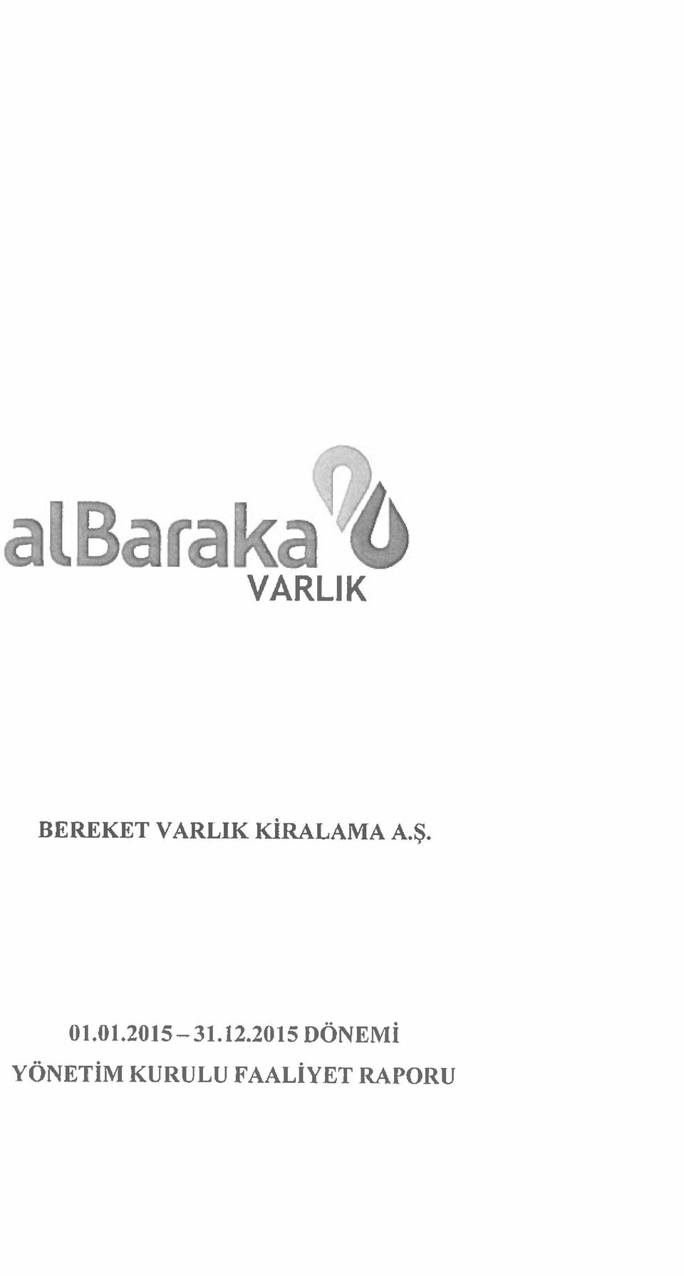 2015 DÖNEMİ BEREKET VARLIK