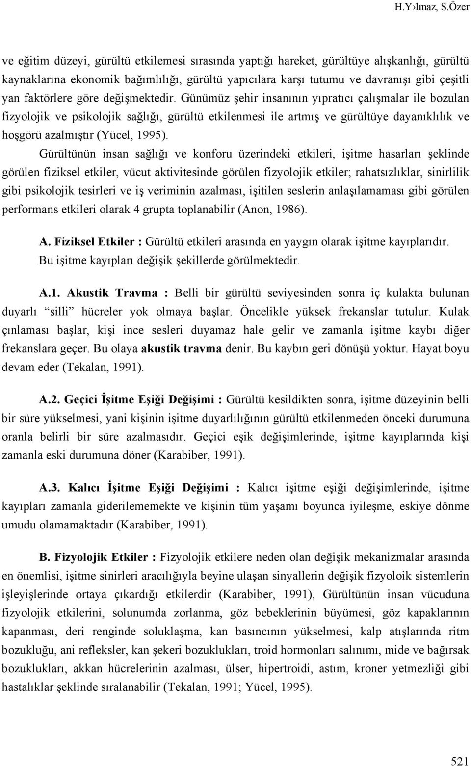 faktörlere göre değişmektedir.