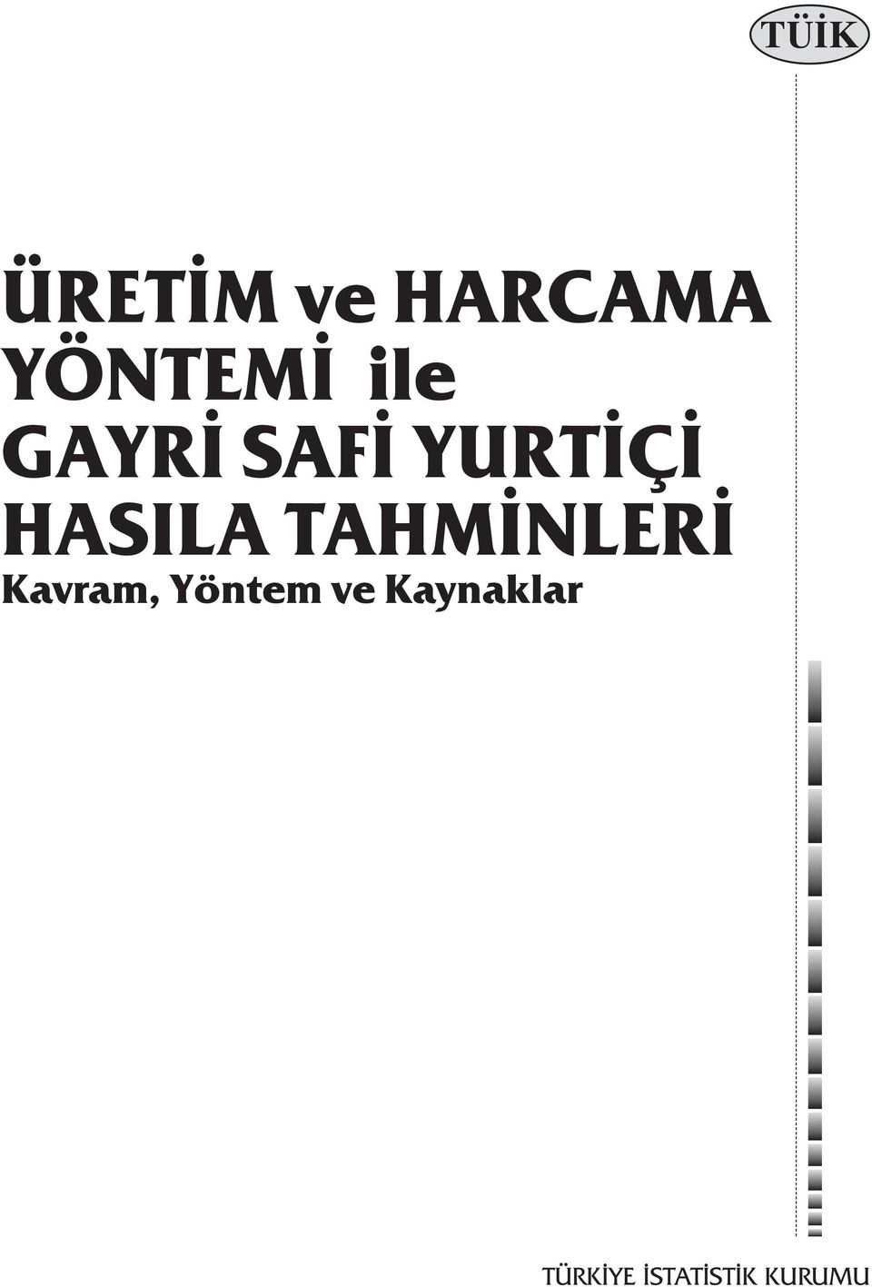 TAHMİNLERİ Kavram, Yöntem ve