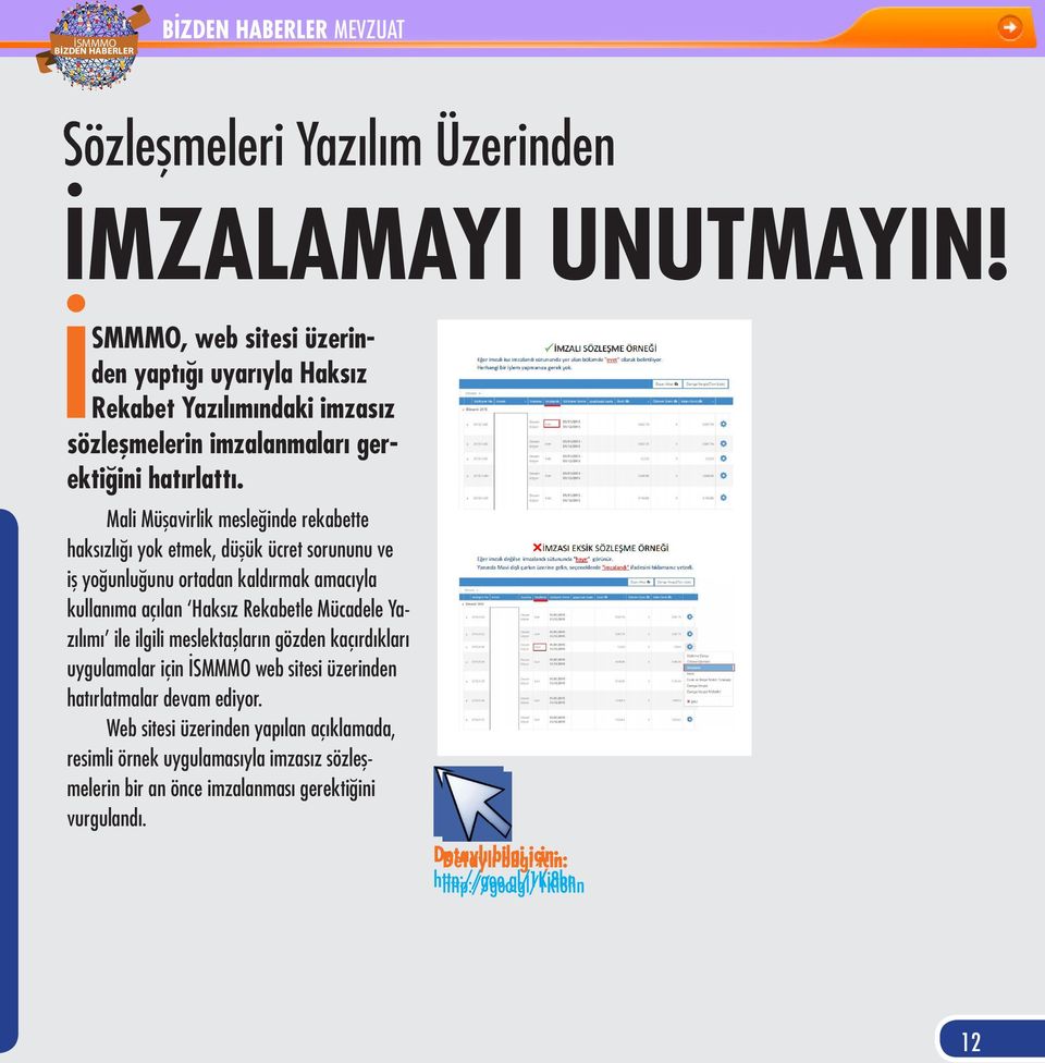 Mali Müşavirlik mesleğinde rekabette haksızlığı yok etmek, düşük ücret sorununu ve iş yoğunluğunu ortadan kaldırmak amacıyla kullanıma açılan Haksız Rekabetle Mücadele