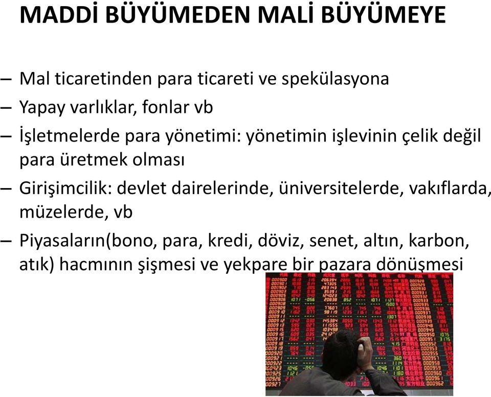 Girişimcilik: devlet dairelerinde, üniversitelerde, vakıflarda, müzelerde, vb