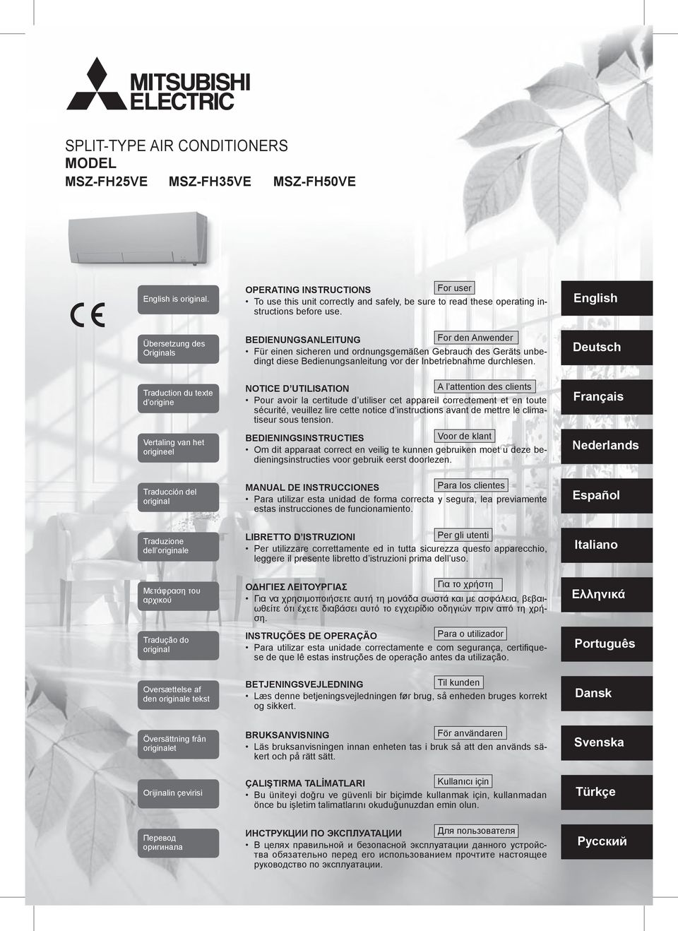 English Übersetzung des Originals For den Anwender BEDIENUNGSANLEITUNG Für einen sicheren und ordnungsgemäßen Gebrauch des Geräts unbedingt diese Bedienungsanleitung vor der Inbetriebnahme durchlesen.