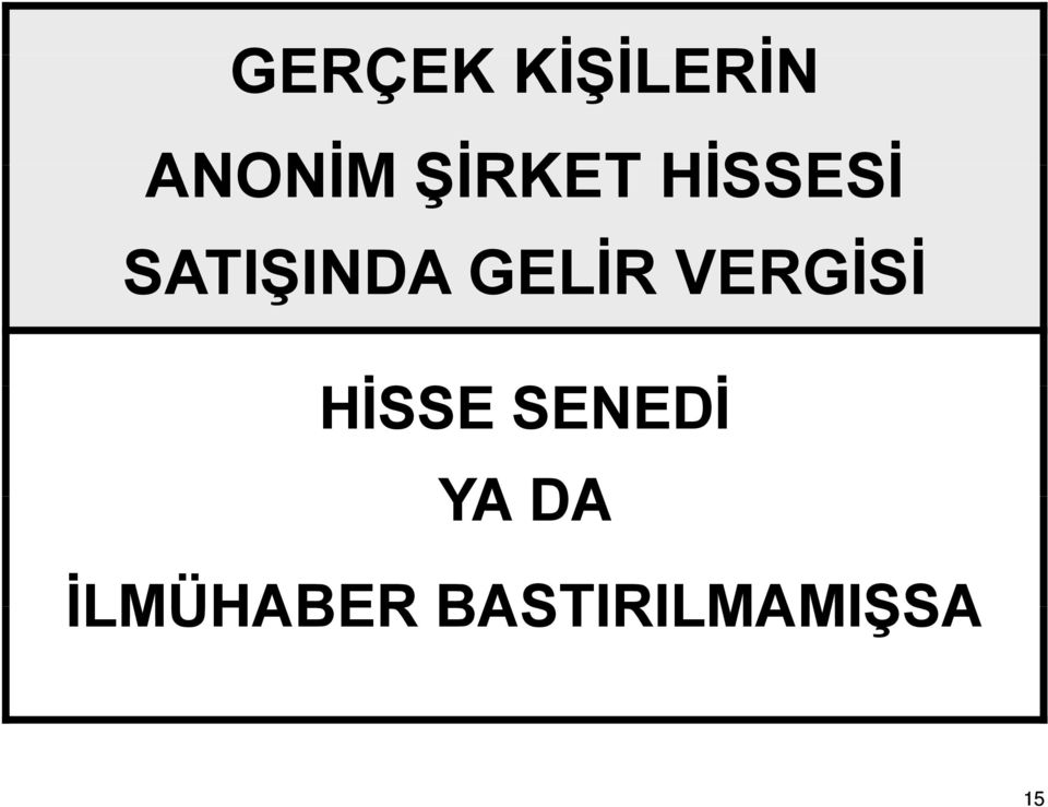 GELİR VERGİSİ HİSSE SENEDİ