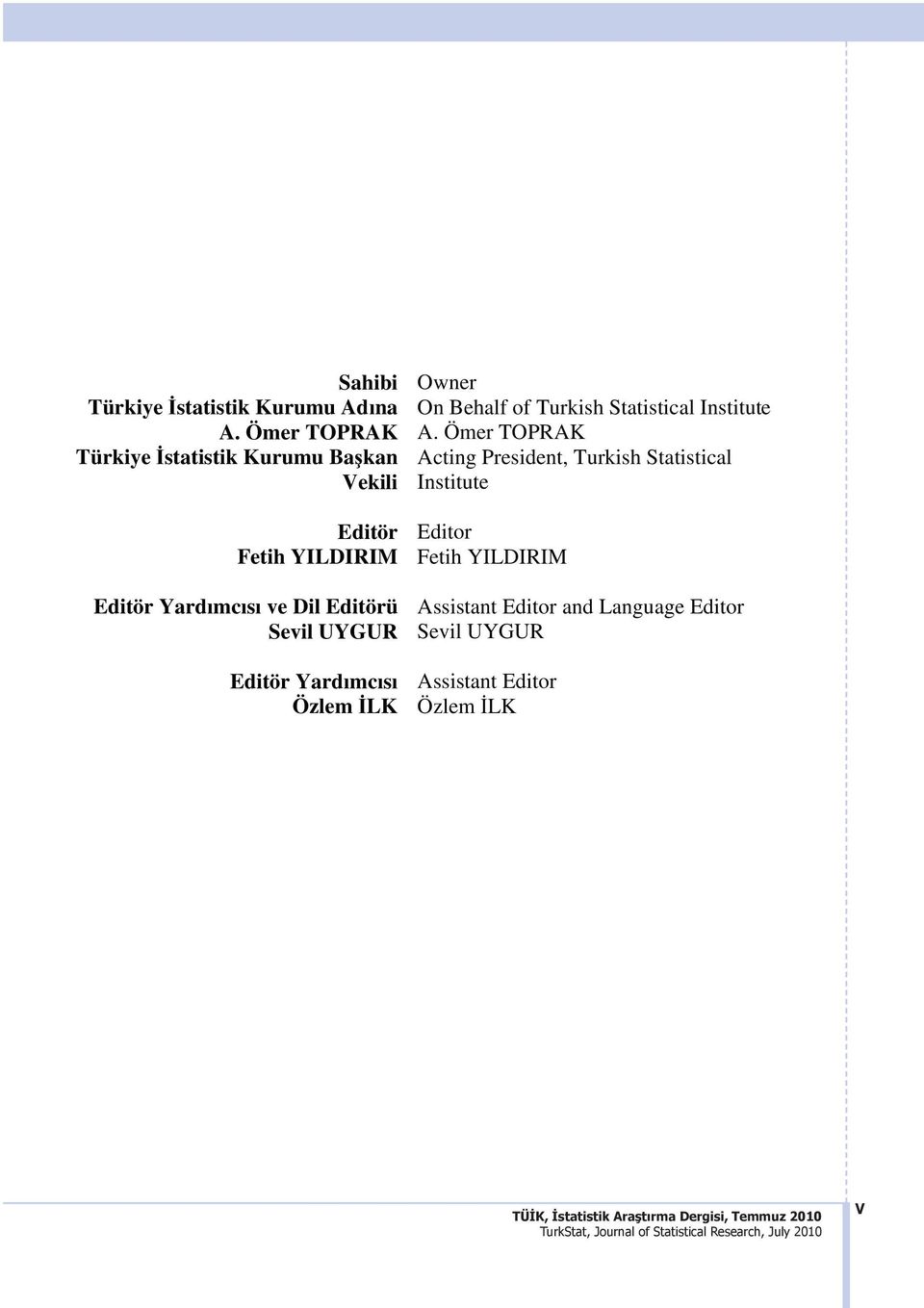 Ömer TOPRAK Türkiye statistik Kurumu Bakan Acting President, Turkish Statistical Vekili