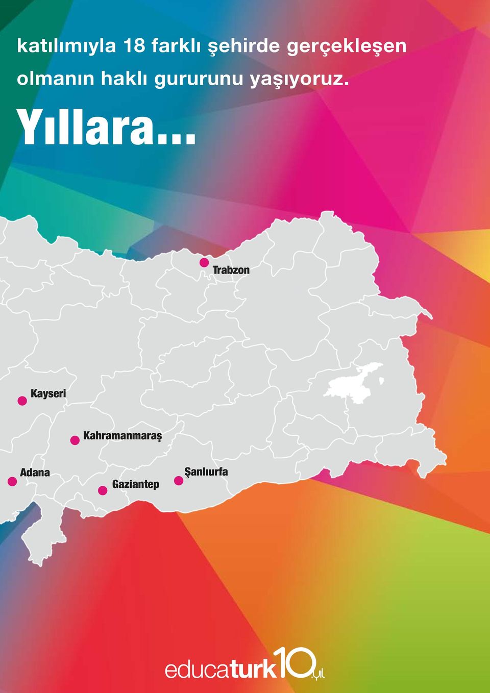 yaşıyoruz. Yıllara.