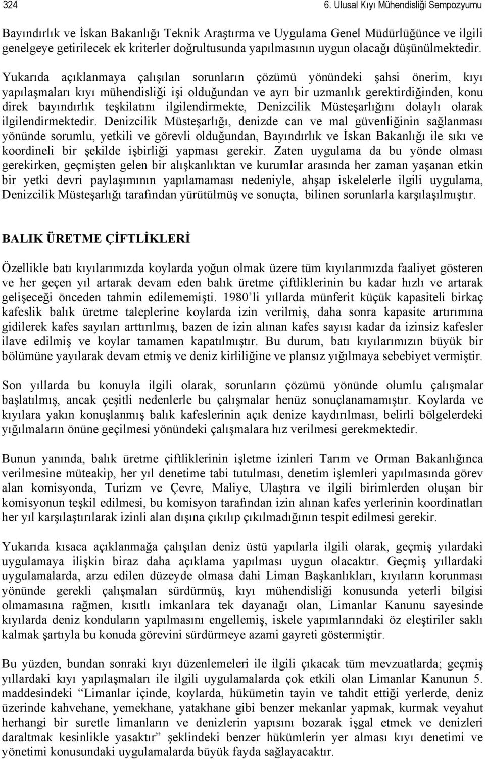 olacağı düşünülmektedir.