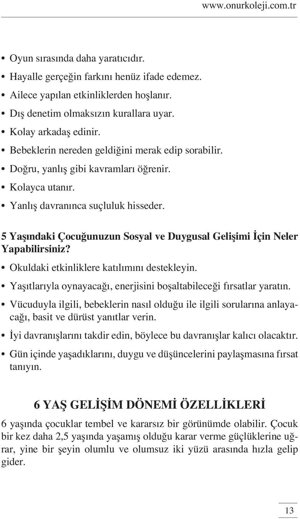 Sosyal ve Duygusal Gelişimi İçin