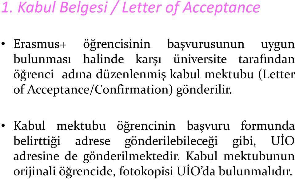 Acceptance/Confirmation) gönderilir.