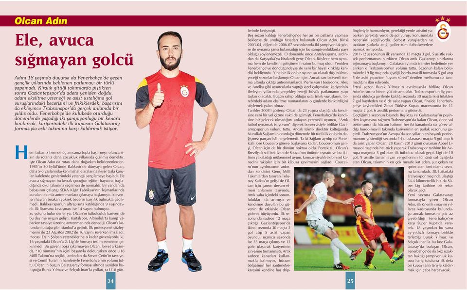 Trabzonspor da gerçek anlamda bir y ld z oldu.