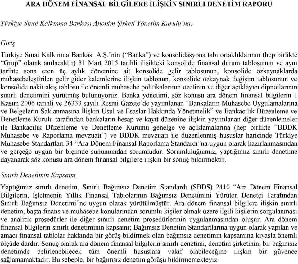 rketi Yönetim Kurulu na: Giriş Türkiye Sınai Kalkınma Bankası A.Ş.