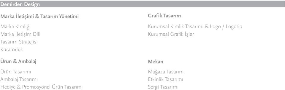 Hediye & Promosyonel Ürün Tasarımı Grafik Tasarım Kurumsal Kimlik Tasarımı & Logo