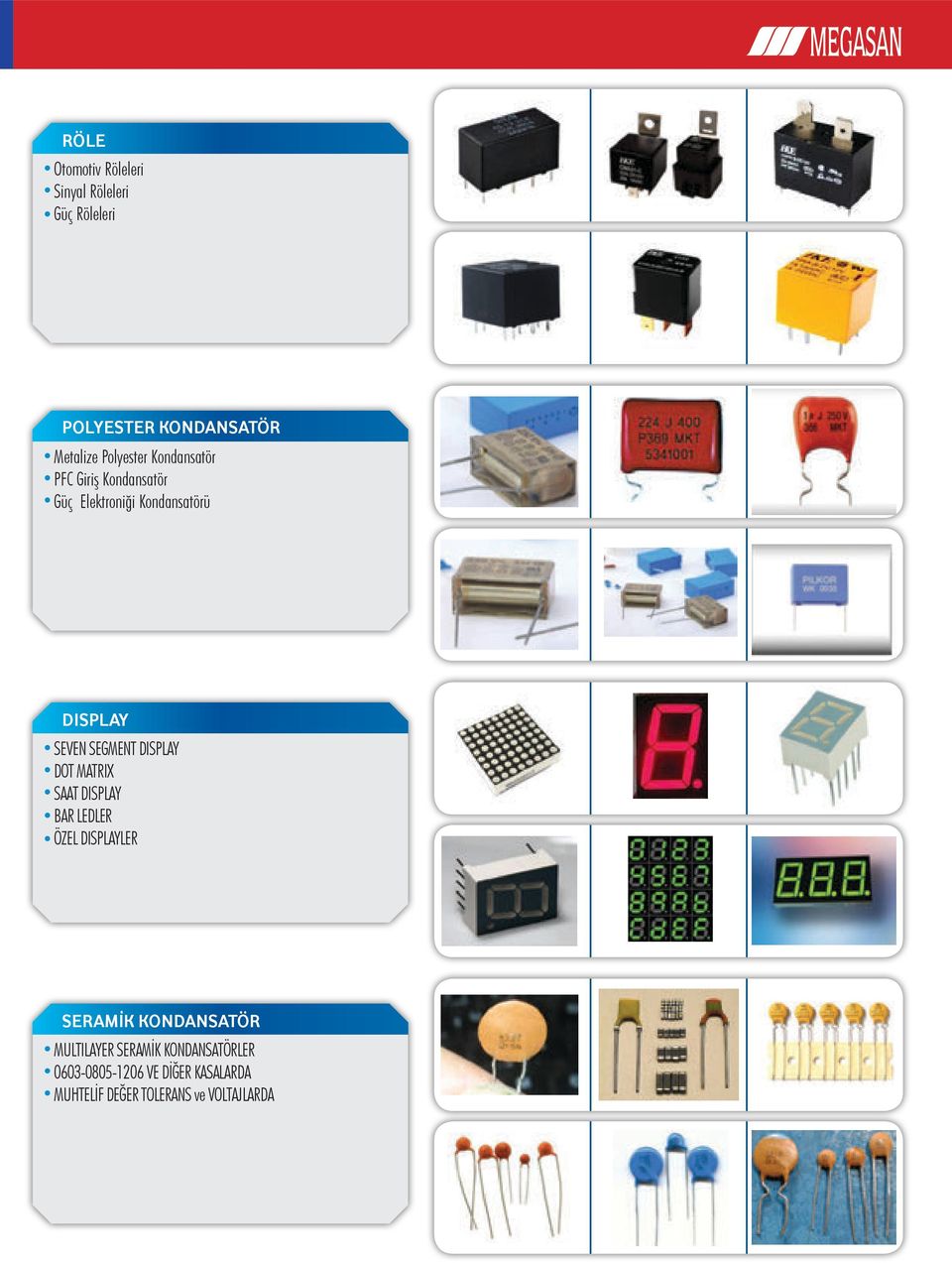 SEGMENT DISPLAY DOT MATRIX SAAT DISPLAY BAR LEDLER ÖZEL DISPLAYLER SERAMİK KONDANSATÖR