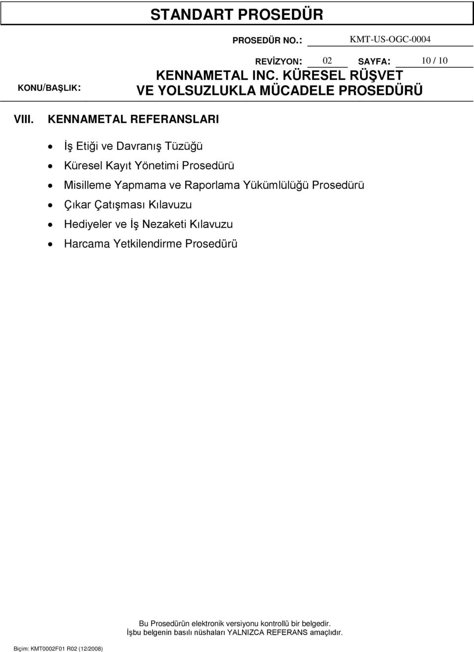 Yönetimi Prosedürü Misilleme Yapmama ve Raporlama Yükümlülüğü