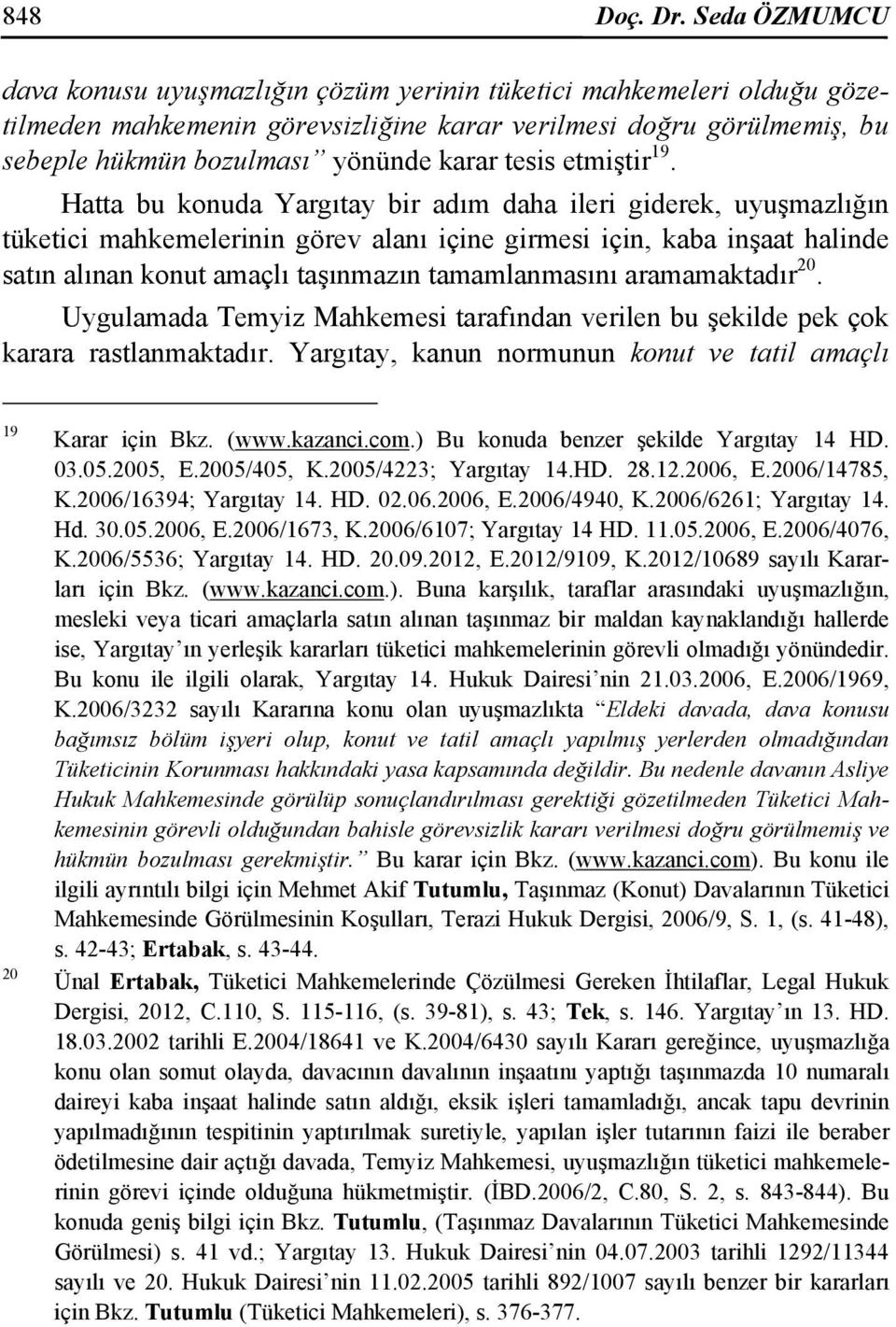 tesis etmiştir 19.