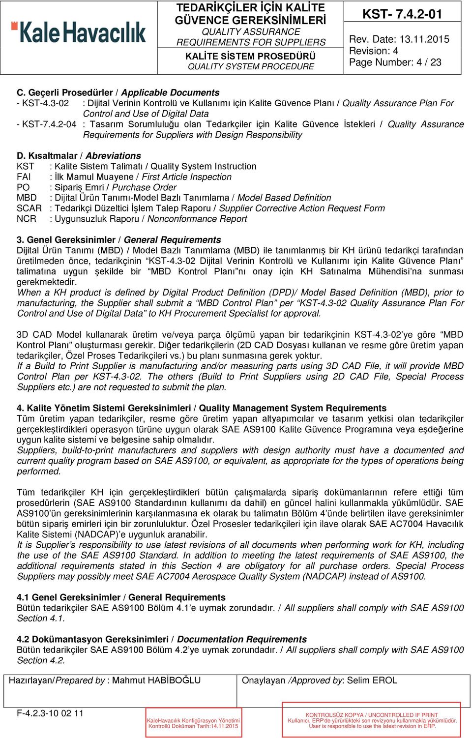 2-04 : Tasarım Sorumluluğu olan Tedarkçiler için Kalite Güvence İstekleri / Quality Assurance Requirements for Suppliers with Design Responsibility D.