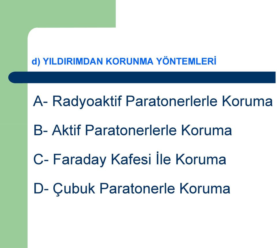 Aktif Paratonerlerle Koruma C- Faraday