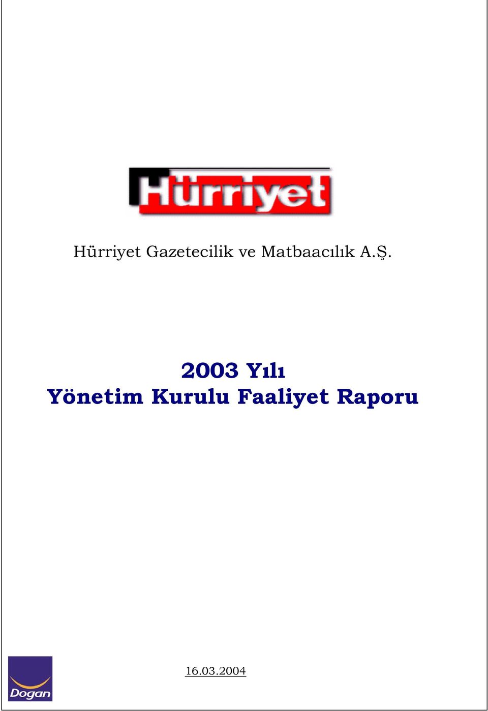 2003 Yılı Yönetim