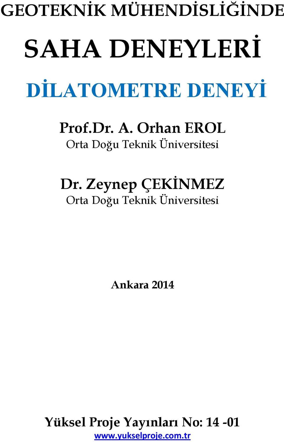 Zeynep ÇEKİNMEZ Orta Doğu Teknik Üniversitesi Ankara